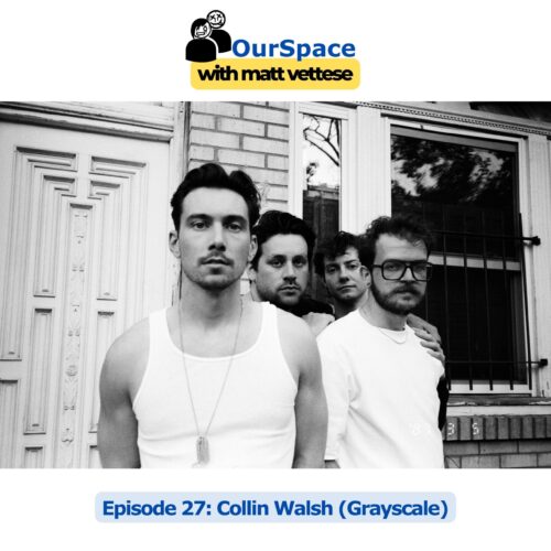How Grayscale Became So Much More Than A 2010’s Pop Punk Band with Collin Walsh