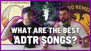 The Top 8: A Day To Remember Songs