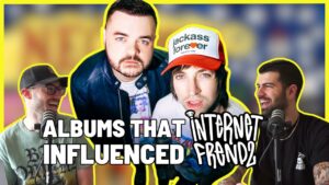 Top 8 Albums That Influenced iNTeRNeT FReNDz