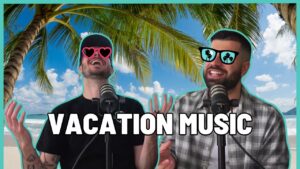 Top 8 Songs to Listen to on Vacation