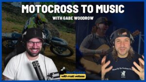 From Motocross to Music with Gabe Woodrow