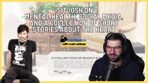 ISITJOSH on Mental Health, Social Media, and A Collection Of Short Stories About The Heart