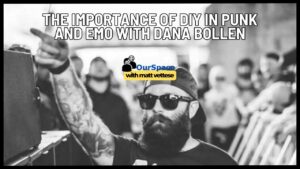 The Importance of DIY in Punk and Emo with Dana Bollen